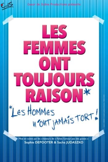 Les femmes ont toujours raison, les hommes n&rsquo;ont jamais tort !